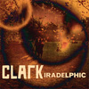 クラーク（Clark）の新作『Iradelphic』、全曲フル試聴実施中