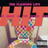 The Flaming Lips / Hit to Death in the Future Head