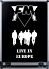 英メロディアス・ハード、FMがライヴDVD『LIVE IN EUROPE』を発表