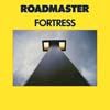 Roadmaster / Fortress