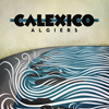キャレキシコの新作『Algiers』、アルバム・メイキングのミニ・ドキュメンタリー映像が公開