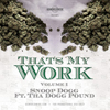 スヌープ・ドッグがmix tape『That’s My Work Vol.1』を無料DL配信中