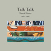 Talk Talk / Natural Order 1982 - 1991