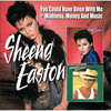 Sheena Easton /  You Could Have Been With Me + Madness, Money & Music