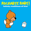 ブラー楽曲の子守唄アレンジ・アルバム『Rockabye Baby Lullabye Renditions Of Blur』、全曲試聴可