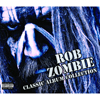 Rob Zombie / Classic Album Collection