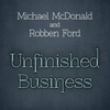 マイケル・マクドナルドとロベン・フォードがコラボEP『Unfinished Business』をDL発売、1曲無料DL可