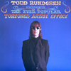 Todd Rundgren / The Ever Popular Tortured Artist Effect