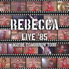 REBECCAの2CDライヴ盤『REBECCA LIVE '85〜Maybe Tomorrow Tour〜』、発売日決定