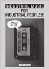 世界初　ノイズ・アヴァンギャルド専門ディスクガイド本『INDUSTRIAL MUSIC FOR INDUSTRIAL PEOPLE!!!』が発売