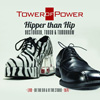 タワー・オブ・パワーの未発表ライヴ・アルバム『Hipper Than Hip (Yesterday, Today, & Tomorrow) 』が日本でも発売に