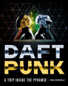 ダフト・パンクのバイオグラフィー本『Daft Punk: A Trip Inside the Pyramid』、プレビュー公開