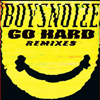 ボーイズ・ノイズのリミックスEP『Go Hard - The Remixes』が全曲フル試聴可