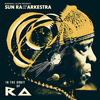 サン・ラ（Sun Ra）生誕100年記念コンピ盤『In The Orbit Of Ra』が発売、「Plutonian Nights」が試聴可