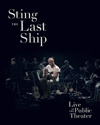 スティングの最新ライヴ映像作品『Last Ship - Live at the Public Theater』から「Dead Man’s Boots」の映像が公開