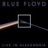 ピンク・フロイドのジャム・トリビュート・バンドBlue Floyd　3CDライヴ盤『Live In Alexandria』を発売　