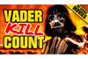 『スター・ウォーズ』のダース・ベイダーはこれまで何人殺してきたのか？　キル・カウント映像が話題に