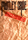 モトリー・クルー　86年映像作品『Uncensored（モトリーの超過激 暴走生活）』　本編映像45分がネットに