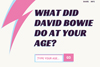 「デヴィッド・ボウイは、あなたと同じ年齢の時になにをしていた？」を教えてくれる特設サイトが話題に
