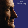Phil Collins / Hello, I Must Be Going（Deluxe Edition）