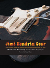 ジミ・ヘンドリックスが使ったギター、アンプ、エフェクターを解説した『Jimi Hendrix gear』が翻訳刊行決定