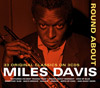 マイルス・デイヴィス生誕90周年記念、タワレコ企画・選曲コンピ盤『ROUND ABOUT MILES DAVIS』がお買い得価格で発売