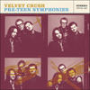 Velvet Crush / Pre-Teen Symphonies