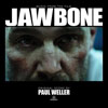 ポール・ウェラー音楽担当　ボクシング・ドラマ『Jawbone』のサントラが発売決定