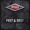 PIGの新EP『Prey & Obey』がSpotifyで全曲リスニング可