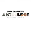John Carpenter / Anthology: Movie Themes 1974-1998