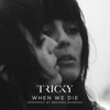 トリッキーが「When We Die」の新ヴァージョンを無料ダウンロード配信中