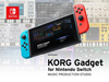ゲーム感覚で音楽制作が楽しめる『KORG Gadget』Nintendo Switch版、今春発売