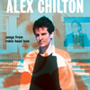 Alex Chilton / Songs From Robin Hood Lane