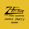Z-FACTOR Feat. JESSE SAUNDERS / Dance Party Album