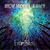 New Model Army / From Here