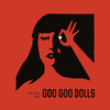 Goo Goo Dolls / Miracle Pill