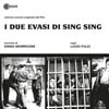 エンニオ・モリコーネ音楽担当　64年イタリア映画『I Due Evasi Di Sing Sing』サントラが初商品化　3曲試聴可