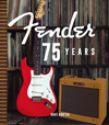 フェンダーの歴史を深く掘り下げた創業75周年記念の公式ライセンス本『Fender 75 Years』発売