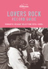 『ラヴァーズ・ロック・レコード・ガイド　ROMANTIC REGGAE SELECTION 1970s-1990s』発売