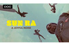 サン・ラのドキュメンタリー『Sun Ra - A Joyful Noise』　YouTube無料公開中