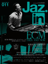 特集「ECM Then And Now　ECM55周年とキース・ジャレット  療養中のキースを訪ねて」　『Jaz.in Vol.011』発売