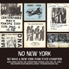 『NO NEW YORK - NO WAVE&NEW YORK PUNK FLYER EXHIBITION』　渋谷で開催