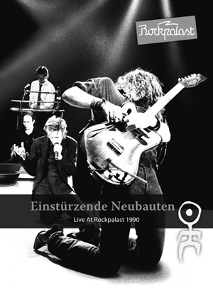 アインシュテュルツェンデ・ノイバウテンがライヴCD＋DVD『Live at Rockpalast 1990』を発売