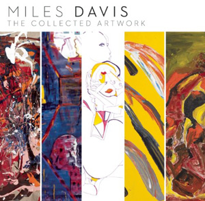 マイルス・デイヴィスの絵画集『Miles Davis: The Collected Artwork