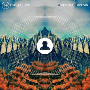 レイジ・アゲインスト・ザ・マシーンのティム・コマーフォード率いるFuture User 新アルバム『SteroidsOrHeroin』が全曲