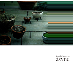 坂本龍一『async』『ASYNC - REMODELS』のアナログ盤 アンコールプレス 