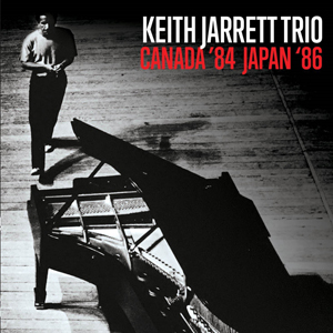 キース・ジャレット・トリオ ライヴ音源盤『Canada '84 / Japan '86 