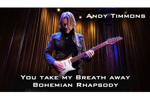 You Take My Breath Away / Bohemian Rhapsody · Andy Timmons