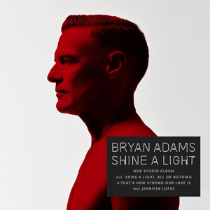 ブライアン・アダムスの新アルバム『Shine A Light』が全曲リスニング可 - amass