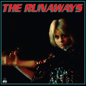 The Runaways = ザ・ランナウェイズ – Queens Of Noise